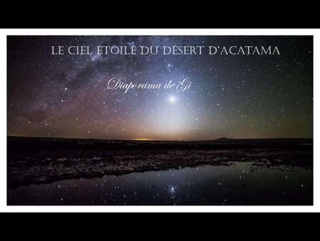Le ciel étoilé du désert d’Acatama