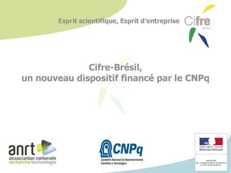 Cifre-Brésil, un nouveau dispositif financé par le CNPq