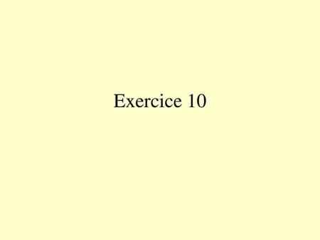 Exercice 10.