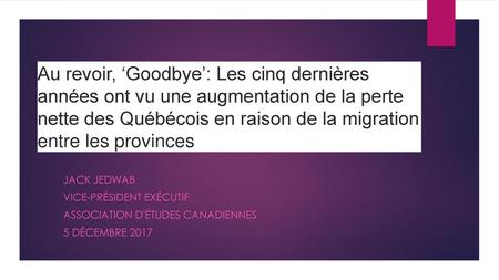 Au revoir, ‘Goodbye’: Les cinq dernières années ont vu une augmentation de la perte nette des Québécois en raison de la migration entre les provinces Jack.