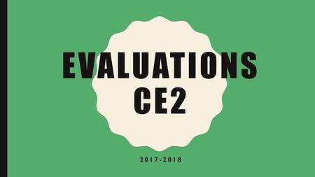 Evaluations cE2 2017-2018.