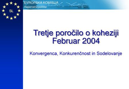 Tretje poročilo o koheziji Februar 2004