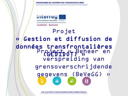 Projet « Gestion et diffusion de données transfrontalières (GEDIDOT) »