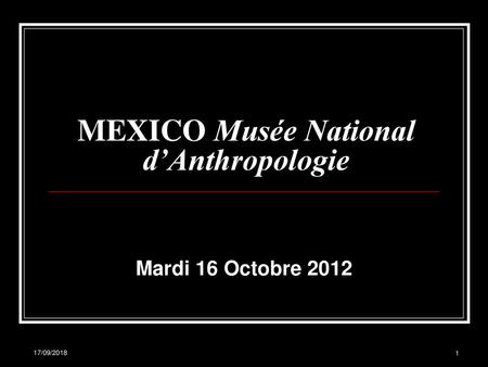 MEXICO Musée National d’Anthropologie