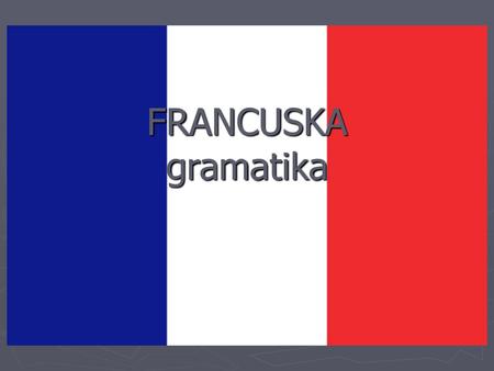 FRANCUSKA gramatika.