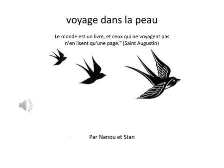 voyage dans la peau Par Nanou et Stan