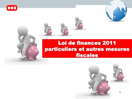 Loi de finances 2011 particuliers et autres mesures fiscales