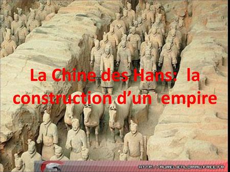 La Chine des Hans: la construction d’un empire