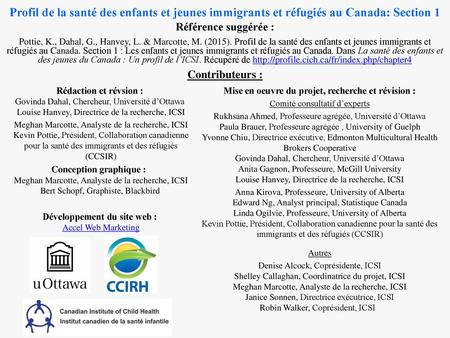 Profil de la santé des enfants et jeunes immigrants et réfugiés au Canada: Section 1 Référence suggérée : Pottie, K., Dahal, G., Hanvey, L. & Marcotte,
