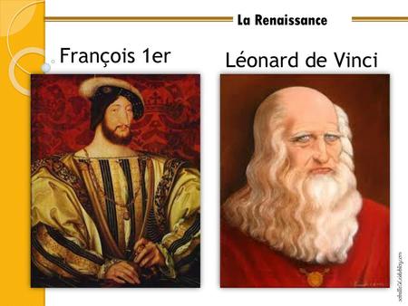 François 1er Léonard de Vinci.