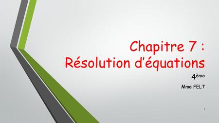 Chapitre 7 : Résolution d’équations