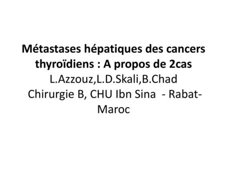 Métastases hépatiques des cancers thyroïdiens : A propos de 2cas L