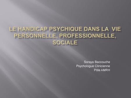 Soraya Baccouche Psychologue Clinicienne Pôle AMRH