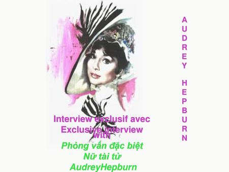 Interview exclusif avec Exclusive interview with