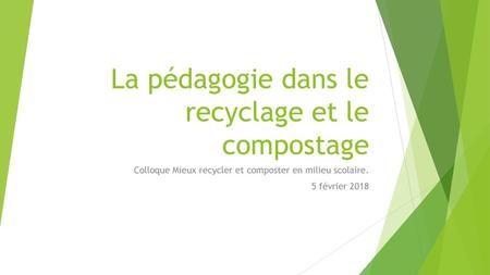 La pédagogie dans le recyclage et le compostage