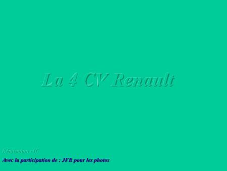 La 4 CV Renault Réalisation :JC