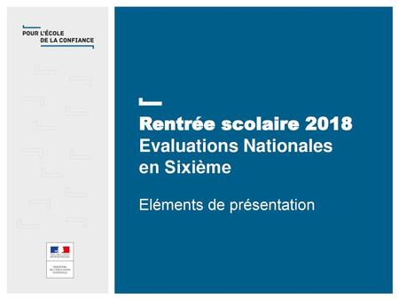 Rentrée scolaire 2018 Evaluations Nationales en Sixième
