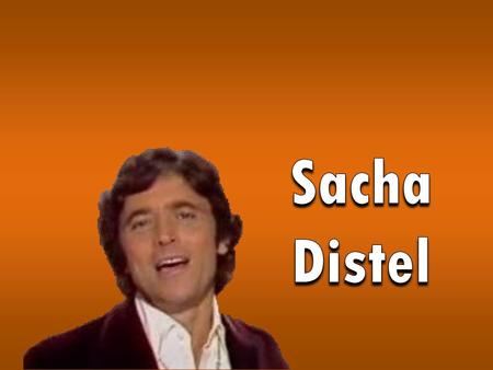 Sacha Distel.