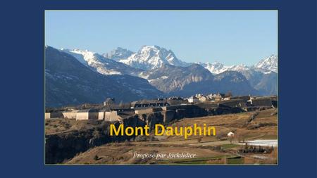 Mont Dauphin Proposé par Jackdidier.