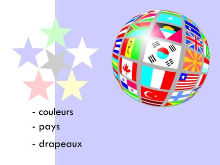 Français - couleurs - pays - drapeaux