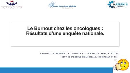 Le Burnout chez les oncologues : Résultats d’une enquête nationale.