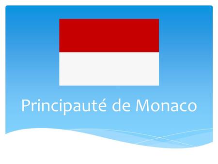 Principauté de Monaco.