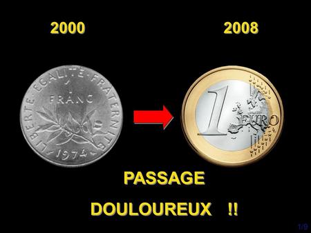 2000  2008 PASSAGE DOULOUREUX !! 1/9.
