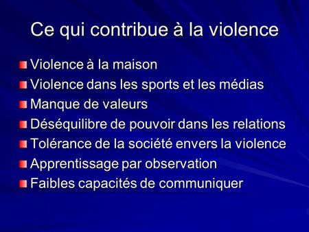 Ce qui contribue à la violence