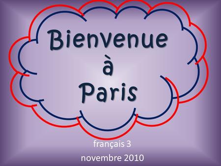 Bienvenue à Paris français 3 novembre 2010.