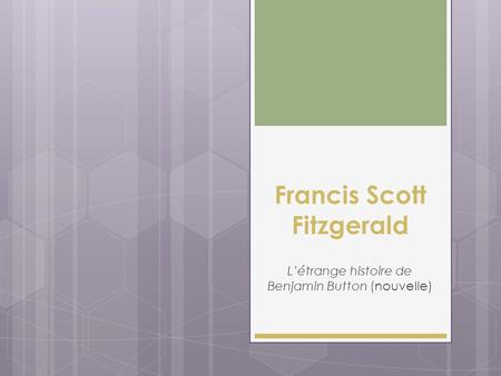 Francis Scott Fitzgerald L’étrange histoire de Benjamin Button (nouvelle)