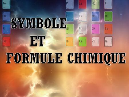 Symbole et Formule chimique.