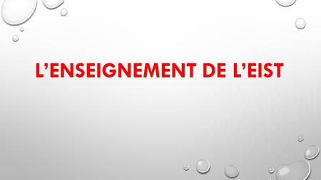 L’ENSEIGNEMENT DE L’EIST. Le collège J. NICOLAS s’est engagé dans l’expérimentation de l’ E nseignement I ntégré de S ciences et de T echnologie à la.