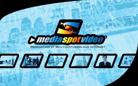 PRÉSENTATION  MediaSpotVideo est une équipe de professionnels de la communication, de l’audiovisuel, et du marketing sur Internet, qui conçoit, réalise.