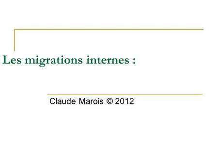 Les migrations internes :