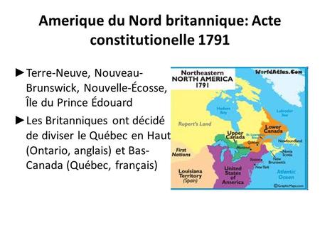 Amerique du Nord britannique: Acte constitutionelle 1791