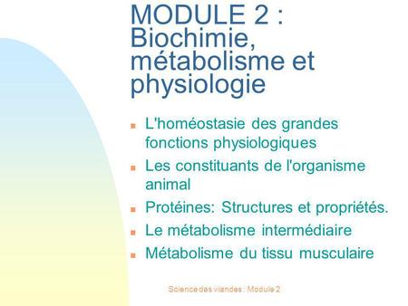 MODULE 2 : Biochimie, métabolisme et physiologie