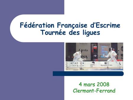 Fédération Française d’Escrime Tournée des ligues