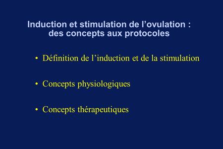Induction et stimulation de l’ovulation : des concepts aux protocoles