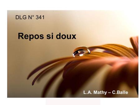 DLG N° 341 Repos si doux L.A. Mathy – C.Balle.
