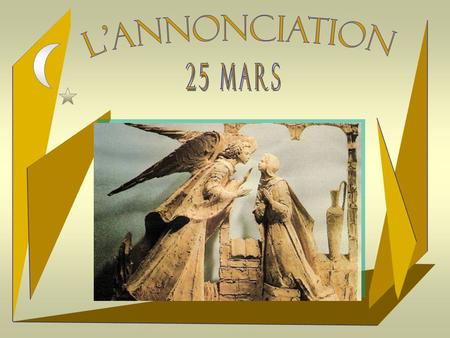L'ANNONCIATION 25 mars.