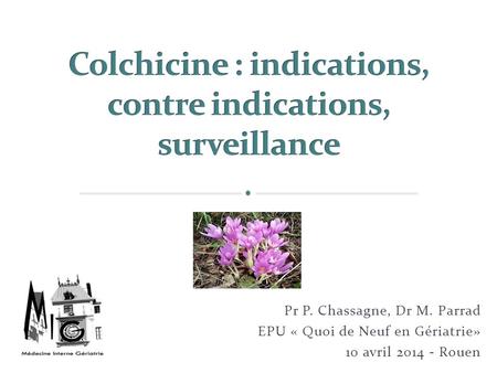 Colchicine : indications, contre indications, surveillance