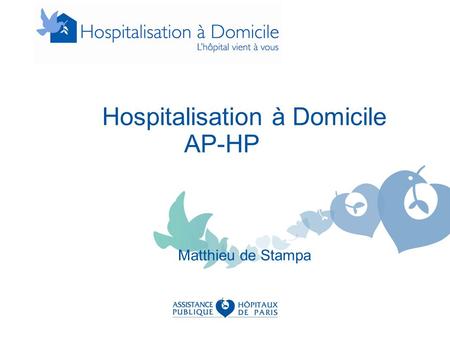 Hospitalisation à Domicile AP-HP Matthieu de Stampa