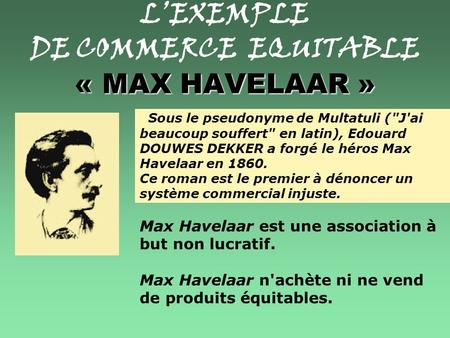 L’EXEMPLE DE COMMERCE EQUITABLE « MAX HAVELAAR »