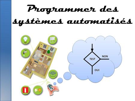 Programmer des systèmes automatisés