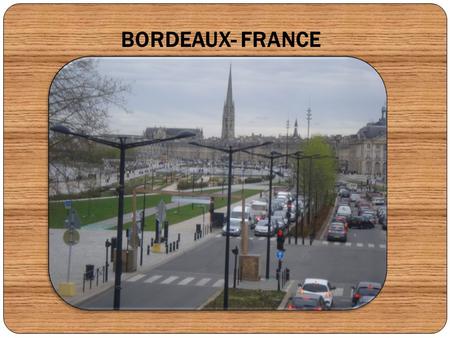 BORDEAUX- FRANCE. Bordeaux est une très belle ville ayant un air cosmopolitaine et l 'un des meilleurs exemples d'architecture gothique du XVIIIe siècle.