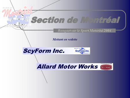 Banquet sur le Sport Motorisé 2004 ScyForm Inc. Mettant en vedette Allard Motor Works.
