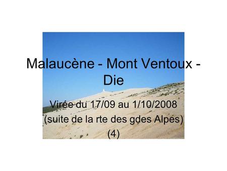 Malaucène - Mont Ventoux - Die Virée du 17/09 au 1/10/2008 (suite de la rte des gdes Alpes) (4)