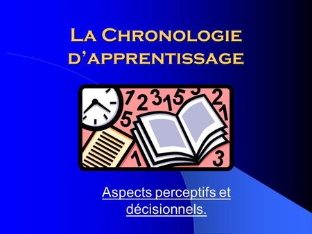 La Chronologie d’apprentissage