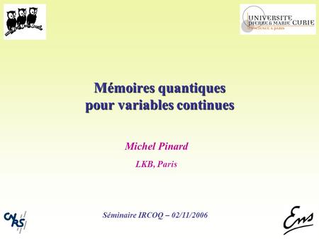 Mémoires quantiques pour variables continues