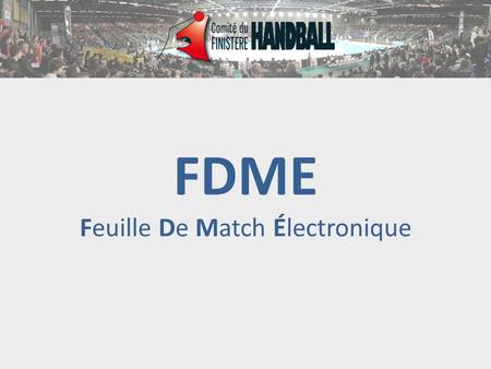 FDME Feuille De Match Électronique